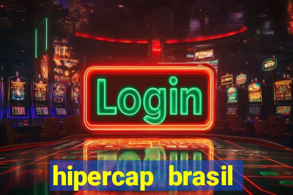 hipercap brasil como funciona